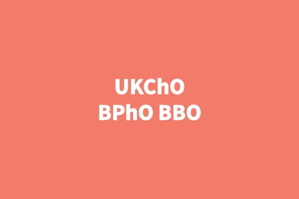 UKChO、BPhO、BBO英系三大赛